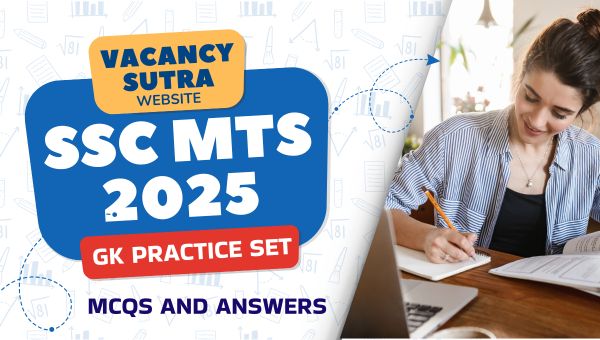 Crack SSC MTS 2025: Static GK Practice Set 1 (Q&A for Daily Prep)